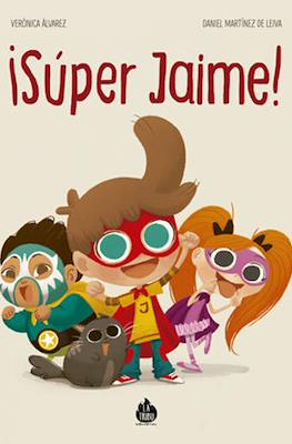 ¡Súper Jaime! (Rústica 56pp) #1