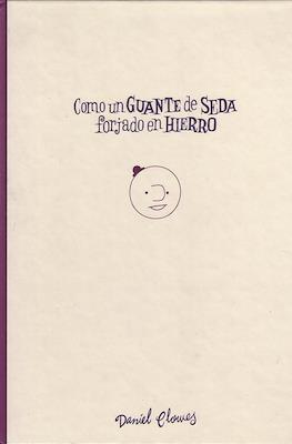Como un guante de seda forjado en hierro